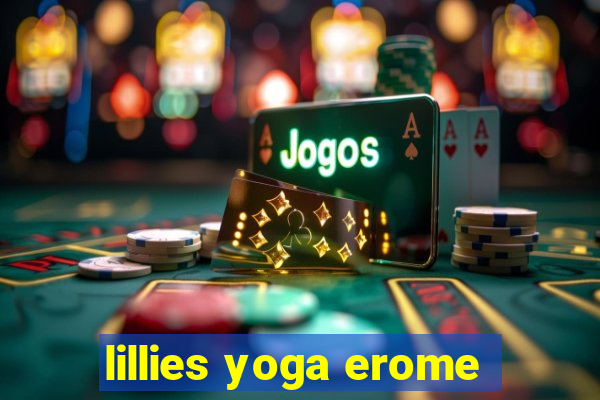 lillies yoga erome